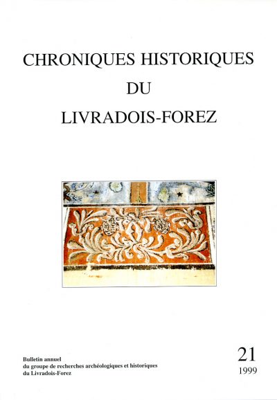 Chroniques Historiques du Livradois-Forez n° 21 – 1999