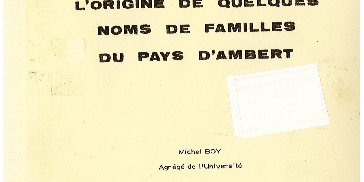 L'origine de quelques noms de familles du pays d'Ambert - Michel Boy