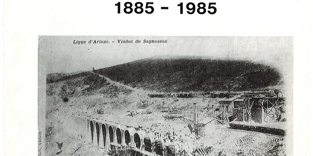 Petite histoire du chemin de fer dans l'arrondissement d'Ambert 1885-1985